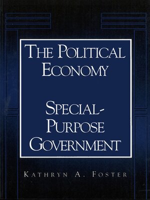 cover image of The Political Economy of Special-Purpose Government